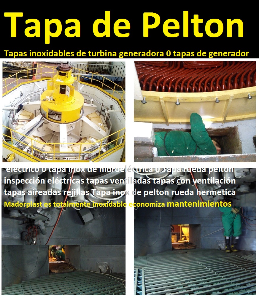 Tapas de turbina generadora 0 tapas de generador eléctrico 0 tapa de hidroeléctrica 0 Tapa rueda peltón inspección eléctricas tapas ventiladas tapas con ventilación tapas aireadas rejillas Tapa de pelton rueda Tapas de turbina generadora 0 tapas de generador eléctrico 0 tapa de hidroeléctrica 0 Tapa rueda peltón inspección eléctricas tapas ventiladas tapas con ventilación tapas aireadas rejillas Tapa de pelton rueda